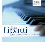 Dinu Lipatti - Dinu Lipatti: Pianist of Divine Spiriuality