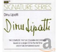 Signature Series - Dinu Lipatti: The Complete 1947 UK Columbia Re