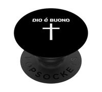 Dio è Buono God Is Good Italian Inspirational design PopSockets Adhesive PopGrip