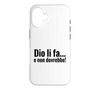 Dio li fa e non dovrebbe Citazione ironica minimalista Case for iPhone 16