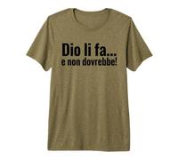 Dio li FA e Non dovrebbe Citazione ironica minimalista Premium T-Shirt