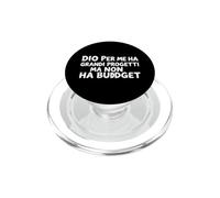 Dio Per Me Ha Grandi Progetti Ma Non a Budget Vector PopSockets PopGrip for MagSafe