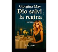 Dio Salvi La Regina: una donna ,un segreto e il prezzo della libertà.Tra verità' e colpa una regina impara a respirare nel buio