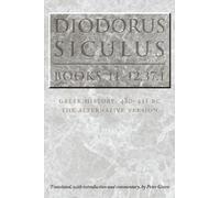 Diodorus Siculus, Books 11-12.37.1: Greek History, 480-431 BC-the Alternative Version