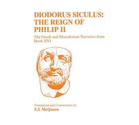 Diodorus Siculus: Philippic Narrative: v. 16 (Classical Studies)