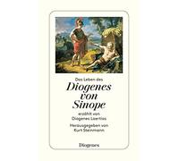 Diogenes Laerti Das Leben des Diogenes von Sinope: erzählt von Dioge (Paperback)