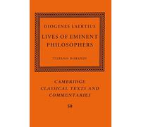 Diogenes Laertius: Lives of Eminent Philosophers: 50 (Cambridge Classical Texts and Commentaries, Series Number 50)