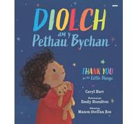 Diolch am y Pethau Bychan / Thank you for the Little Things