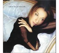 Dion, Celine - I Want You to Need Me