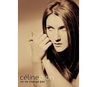 DION, CELINE-ON NE CHANGE PAS [DVD] [2005]