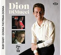 Dion DiMucci - Ruby Baby / Donna The Prima Donna