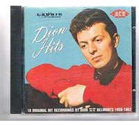 Dion Hits: 18 Original Hit Recordings By Dion & The Belmonts 1958-1963 by Dion & Belmonts