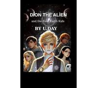 Dion The Alien and the Four Earth Kids