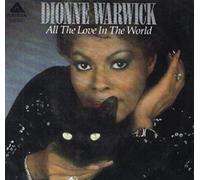 Dionne Warwick - ALL THE LOVE IN THE WORLD 7 INCH (7" VINYL 45) GERMAN ARISTA 1982