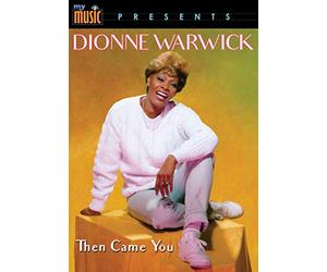 Dionne Warwick - Then Came You (My Music Presents)