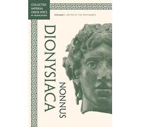 Dionysiaca: Volume 1 (Collected Imperial Gr pics)