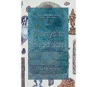 Dionysian Buddhism: Guided Interpersonal Meditations in the Three Yanas