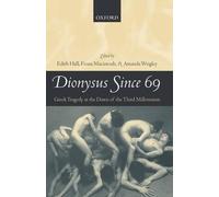 Dionysus Since 69 by Edith Hall, Fiona Macintosh, Amanda Wrigley - 9780199281312