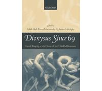 Dionysus since 69: Greek Tragedy at the Dawn of. Hall, Macintosh, Wrig PB<|