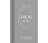 Dior by Dior: The Autobiography of Christian Dior