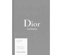 Dior Catwalk : The Complete Collections: Official and Authorized