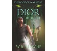 Dior: The Hunter: Part 1, The Snare (The Book of Warriors)