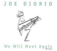 Diorio, Joe - We Will Meet Again