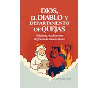 DIOS, EL DIABLO Y DEPARTAMENTO DE QUEJAS