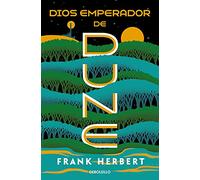 Dios Emperador de Dune / God Emperor of Dune: 4 (Las Crónicas de Dune)