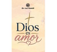 Dios es amor (Bellas historias de la Biblia)