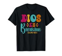 Dios ES Buenísimo - Psalm 100:5 Spanish Bible Verse T-Shirt
