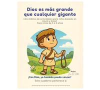 Dios es más grande que cualquier gigante: Libro bíblico de actividades para niños basado en David y Goliat Para niños (Historias de Fe para niños)
