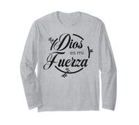 Dios ES mi fuerza. Long Sleeve T-Shirt
