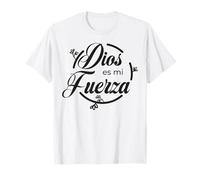 Dios ES mi fuerza. T-Shirt
