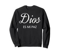 Dios Es Mi Paz Sweatshirt