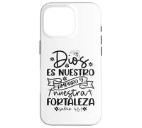 Dios es nuestro amparo y fortaleza Case for iPhone 16 Pro