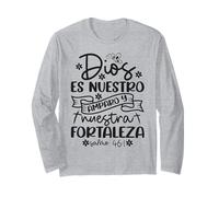 Dios ES nuestro Amparo y Fortaleza Long Sleeve T-Shirt