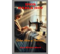 Dios Habla hoy: Entre hilos y promesas