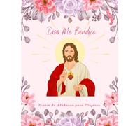 DIOS ME BENDICE: Soy Hija de DIOS y Recibo sus Bendiciones en mi Vida | Diario de Oración y Devoción para Mujeres | Contiene 100 Páginas en 8,5" x 11" de Tamaño