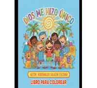 DIOS ME HIZO ÚNICO: LIBRO PARA COLOREAR