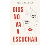 Dios no va a escuchar