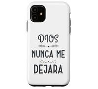 Dios nunca me Deja, Providencia Divina, Siervo de Dios Case for iPhone 11