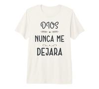 Dios nunca me Deja, Providencia Divina, Siervo de Dios Premium T-Shirt