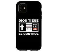 Dios Siempre Tiene el Control Mateo 6:33 Case for iPhone 11