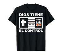 Dios Siempre Tiene el Control Mateo 6:33 T-Shirt