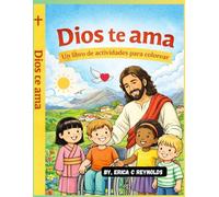 Dios Te Ama: Un Libro De Actividades Para Colorear