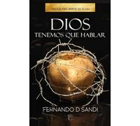 DIOS, TENEMOS QUE HABLAR
