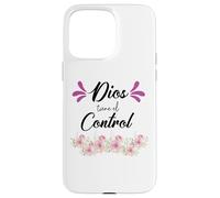 Dios Tiene El Control Case for iPhone 15 Pro Max