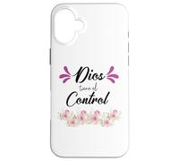 Dios Tiene El Control Case for iPhone 16 Plus