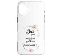 Dios tiene un plan que lleva tu nombre Case for iPhone 16 Plus